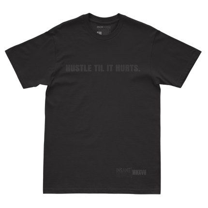 Hustle Til It Hurts Black Out Crew Tee