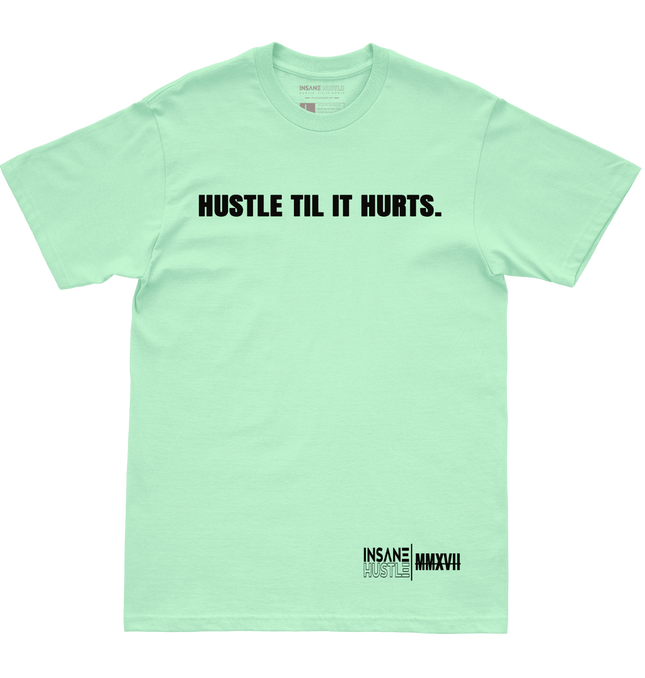Hustle Til It Hurts Mint Crew Tee