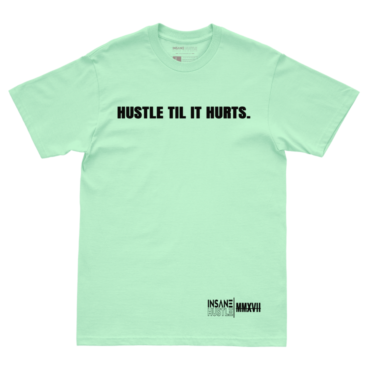 Hustle Til It Hurts Mint Crew Tee